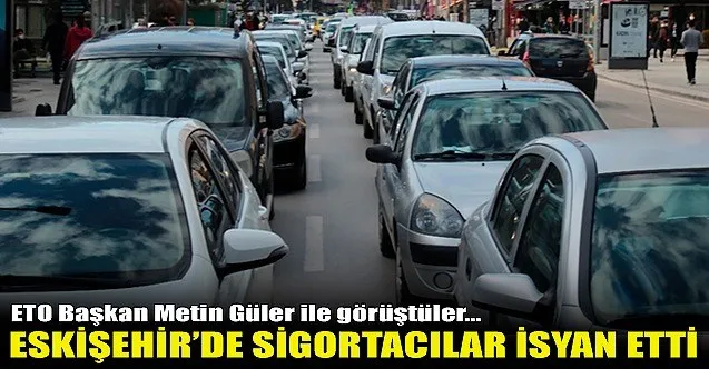 Eskişehirli sigorta acentelerinin ETO Başkanı Metin Güler ile toplantısı