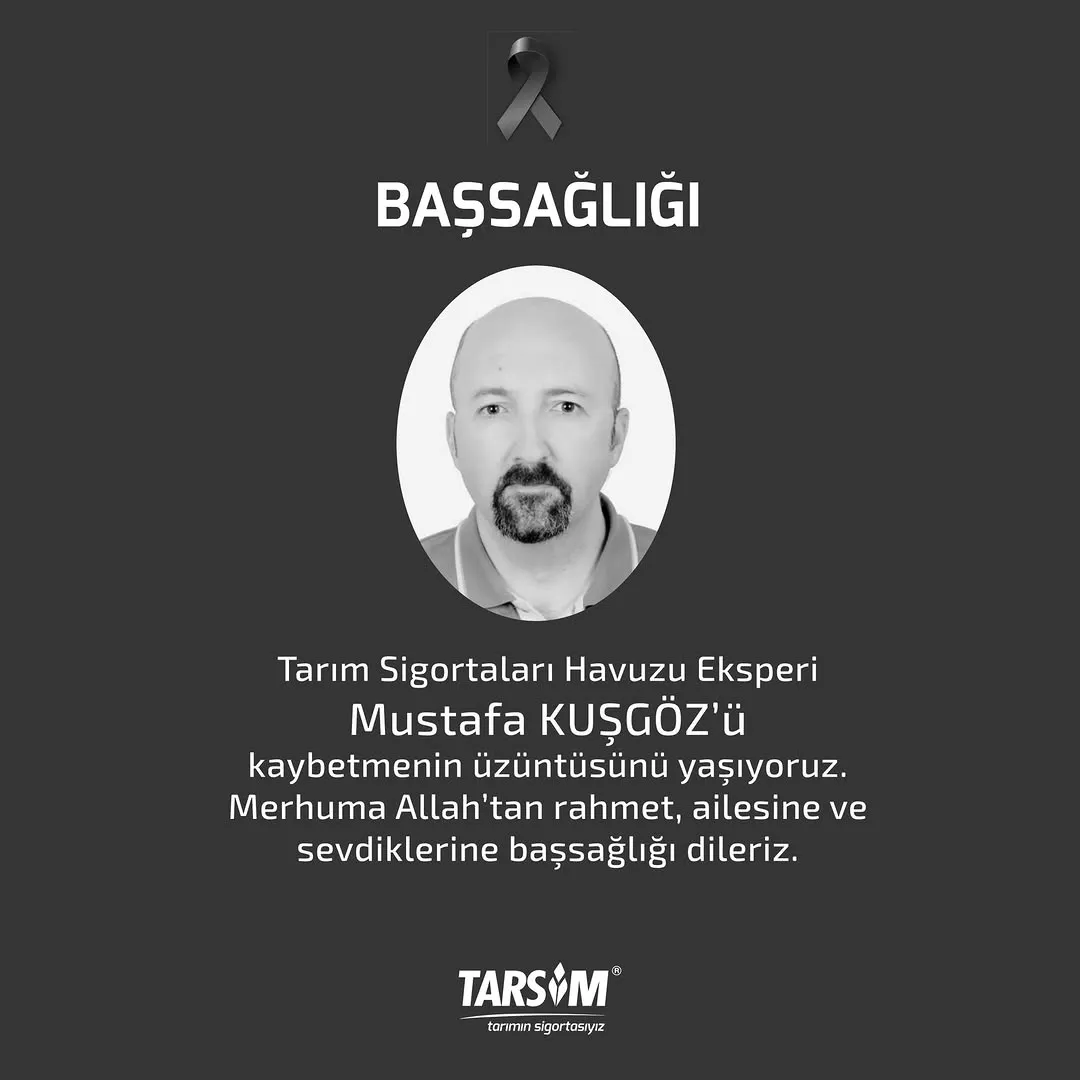 TARSİM Loss Adjuster Mustafa Kuşgöz Has Passed Away
